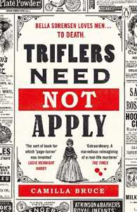 Libro in inglese Triflers Need Not Apply: Be frightened of her. Secretly root for her. And watch history’s original female serial killer find her next victim. Camilla Bruce