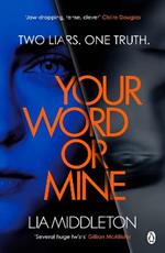 Your Word Or Mine: A shockingly twisty, gripping psychological thriller