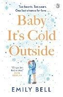 Baby It's Cold Outside: The heartwarming and uplifting love story you need this winter