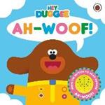 Hey Duggee: Ah-Woof!: Sound Book