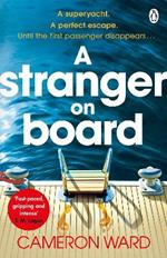 A Stranger On Board: This summer’s most tense and unputdownable thriller