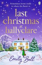 Last Christmas at Ballyclare: WINNER OF THE 2023 ROMANTIC NOVELISTS PRIZE