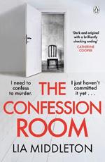 The Confession Room: The jaw-dropping and twisty new thriller: If you have a secret, they’ll find you …