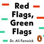 Red Flags, Green Flags