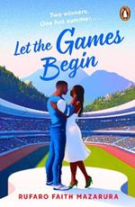 Let the Games Begin: One sizzling hot Greek summer. Two winners. The biggest competition in the world.