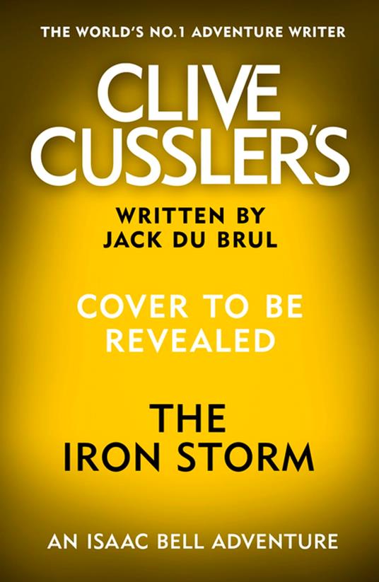 Clive Cussler’s The Iron Storm