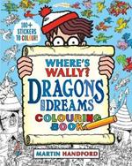 Where's Wally? Dragons and Dreams Colouring Book