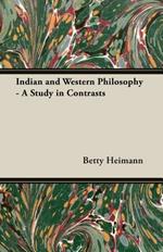 Indian And Western Philosophy - A Study In Contrasts