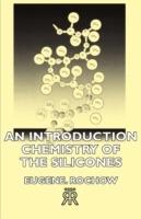 An Introduction Chemistry Of The Silicones