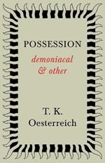 Possession - Demoniacal And Other