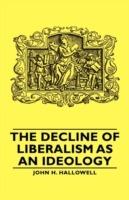 The Decline Of Liberalism As An Ideology