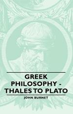 Greek Philosophy - Thales To Plato