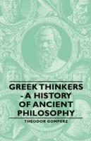 Greek Thinkers - A History Of Ancient Philosophy