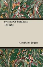 Systems Of Buddhistic Thought