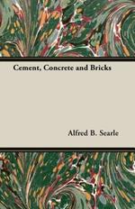 Cement, Concrete And Bricks