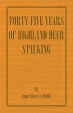 Forty Five Years of Highland Deer Stalking