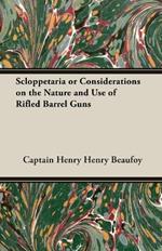 Scloppetaria or Considerations on the Nature and Use of Rifled Barrel Guns