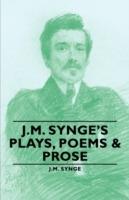 J.M. Synge's Plays, Poems & Prose