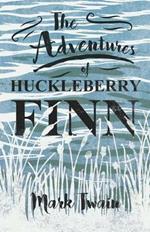 The Adventures of Huckleberry Finn