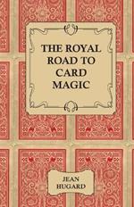 The Royal Road to Card Magic