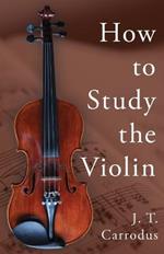 How to Study the Violin