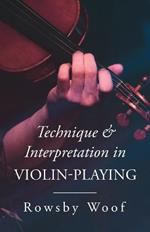 Technique and Interpretation in Violin-Playing