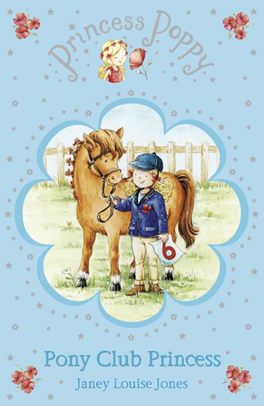 Princess Poppy: Pony Club Princess - Janey Louise Jones,Samantha Chaffey - ebook