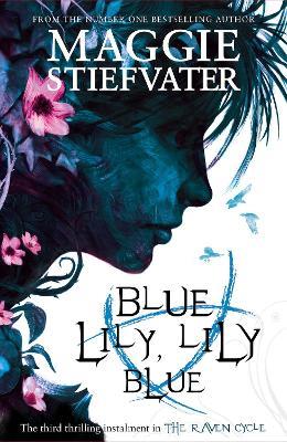 Blue Lily, Lily Blue - Maggie Stiefvater - cover