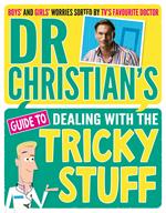 Dr Christian's Guide to Dealing with the Tricky Stuff