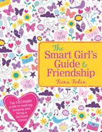 The Smart Girl's Guide to Friendship
