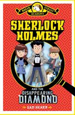 Baker Street Academy: Sherlock Holmes and the Disappearing Diamond