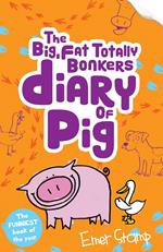 The (big, fat, totally bonkers) Diary of Pig