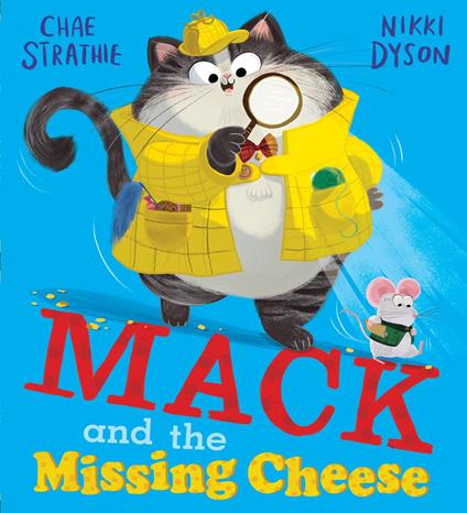 Mack and the Missing Cheese - Chae Strathie,Nikki Dyson - ebook