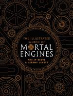 The Illustrated World of Mortal Engines