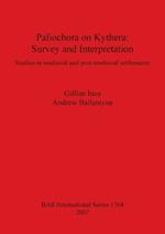 Paliochora on Kythera: Survey and Interpretation: Studies in Medieval and Post-medieval Settlements