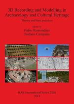 3D Recording and Modelling in Archaeology and Cultural Heritage Theory and best practices: Theory and best practices