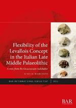 Flexibility of the Levallois Concept in the Italian Late Middle Palaeolithic: A view from the Oscurusciuto rockshelter