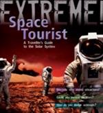 Extreme Science: Space Tourist: A Traveller's Guide to The Solar System