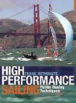 High Performance Sailing: Faster Racing Techniques