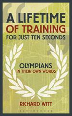 A Lifetime of Training for Just Ten Seconds