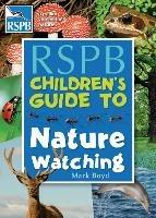 The RSPB Children's Guide To Nature Watching