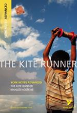 The Kite Runner: York Notes Advanced everything you need to catch up, study and prepare for and 2023 and 2024 exams and assessments