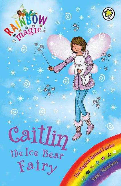 Caitlin the Ice Bear Fairy - Daisy Meadows,Georgie Ripper - ebook