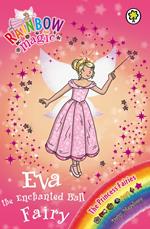 Eva the Enchanted Ball Fairy