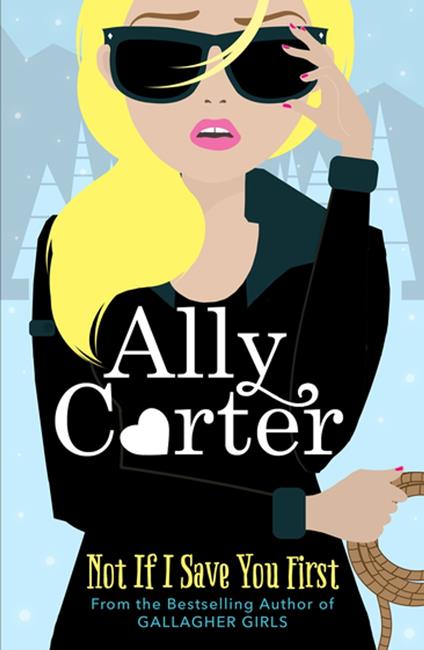 Not If I Save You First - Ally Carter - ebook