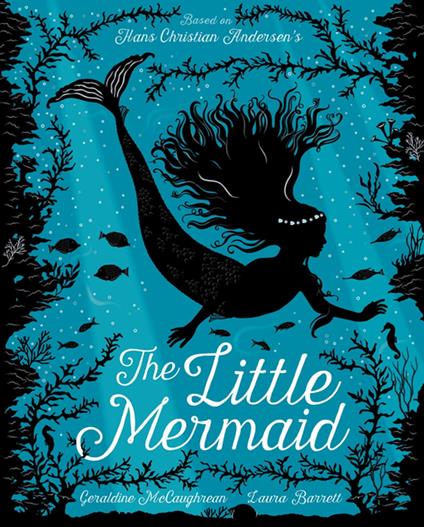 The Little Mermaid - Hans Christian Andersen,Geraldine McCaughrean,Laura Barrett - ebook