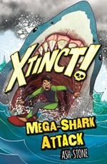 Xtinct!: Mega-Shark Attack: Book 3