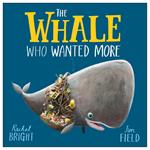 The Whale Who Wanted More