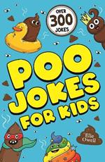 Poo Jokes for Kids: Over 300 hilarious jokes!