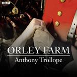 Orley Farm (BBC Radio 4 Classic Serial)